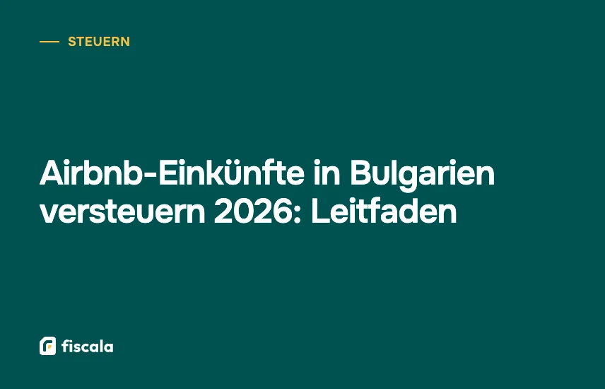 Airbnb-Einkünfte in Bulgarien versteuern 2026: Leitfaden