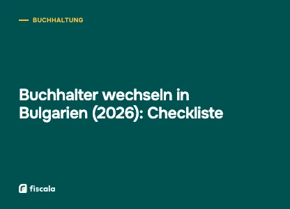 Buchhalter wechseln in Bulgarien (2026): Checkliste