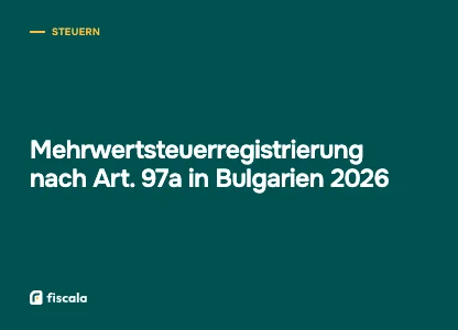 Mehrwertsteuerregistrierung nach Art. 97a in Bulgarien 2026