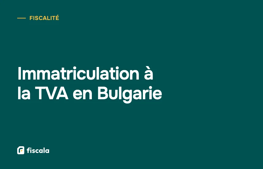Immatriculation à la TVA en Bulgarie
