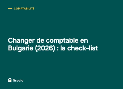 Changer de comptable en Bulgarie (2026) : la check-list