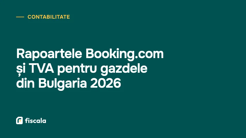 Rapoartele Booking.com și TVA pentru gazdele din Bulgaria 2026