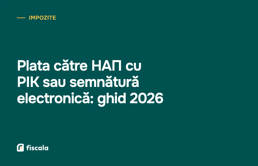 Plata către НАП cu PIK sau semnătură electronică: ghid 2026
