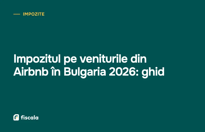 Impozitul pe veniturile din Airbnb în Bulgaria 2026: ghid