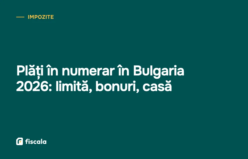 Plăți în numerar în Bulgaria 2026: limită, bonuri, casă