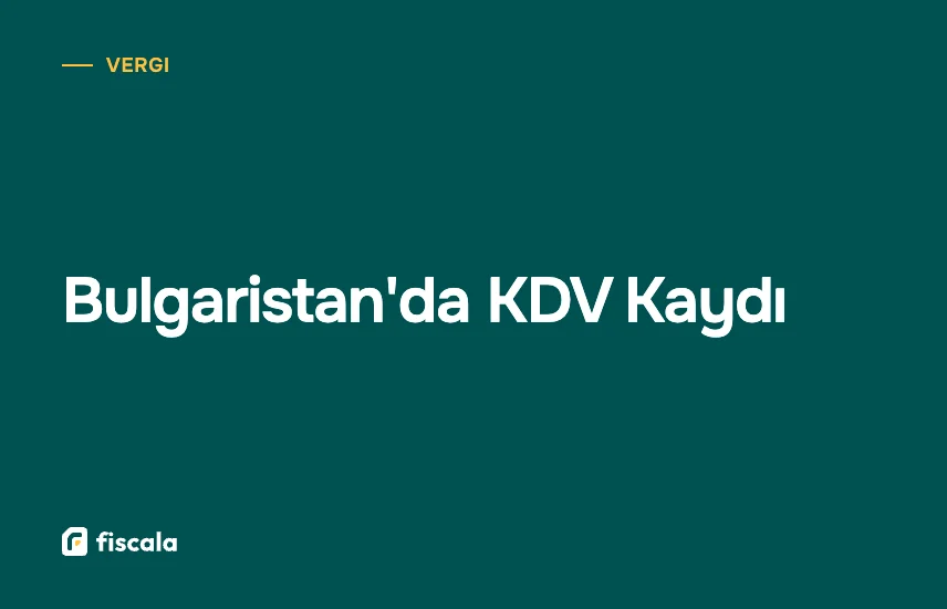 Bulgaristan'da KDV Kaydı
