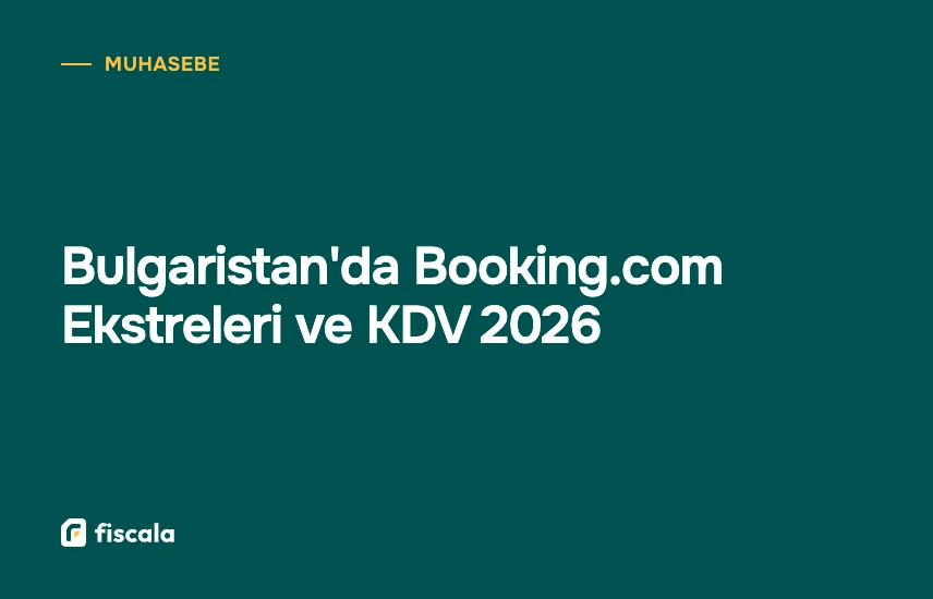 Bulgaristan'da Booking.com Ekstreleri ve KDV 2026