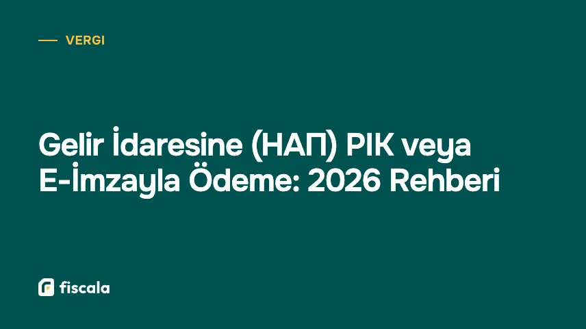 Gelir İdaresine (НАП) PIK veya E-İmzayla Ödeme: 2026 Rehberi