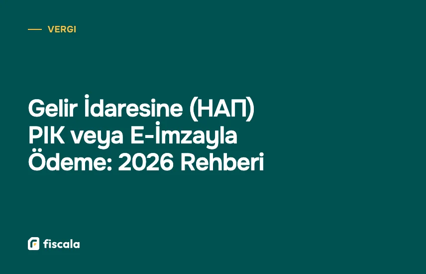 Gelir İdaresine (НАП) PIK veya E-İmzayla Ödeme: 2026 Rehberi
