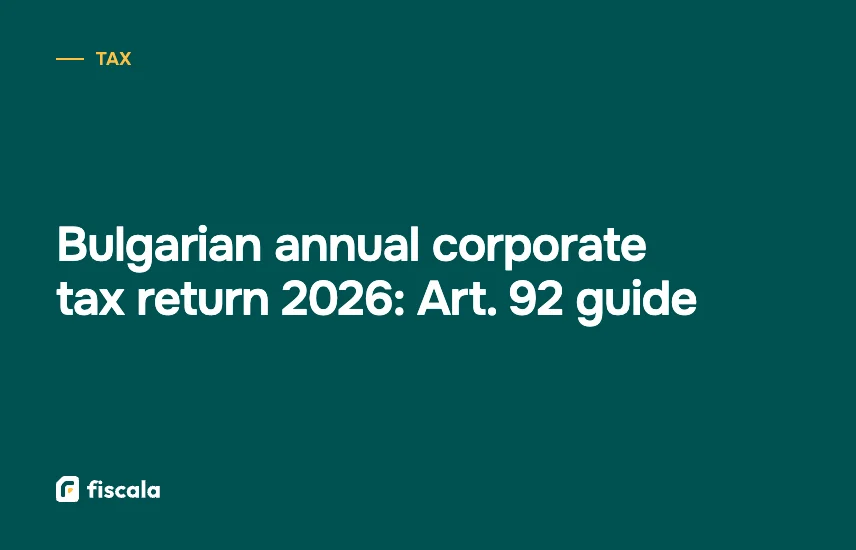 Bulgarian annual corporate tax return 2026: Art. 92 guide
