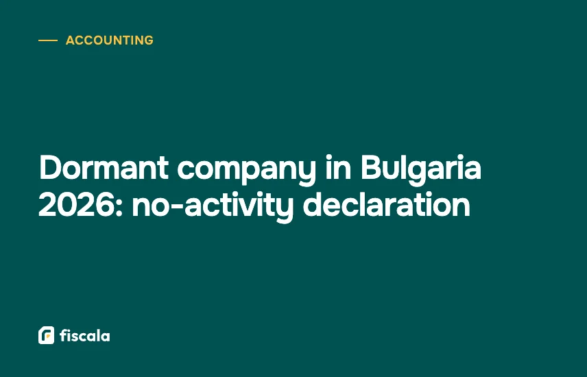 Dormant company in Bulgaria 2026: no-activity declaration