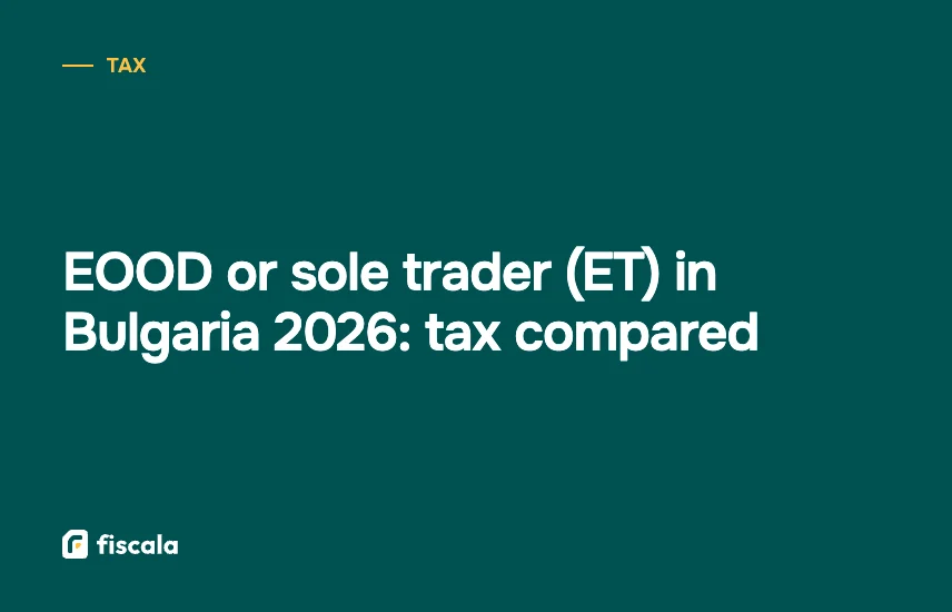 EOOD or sole trader (ET) in Bulgaria 2026: tax compared